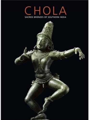 chola sacred bronzes of southern india tudor & stuart life|chola bronze of southern india.